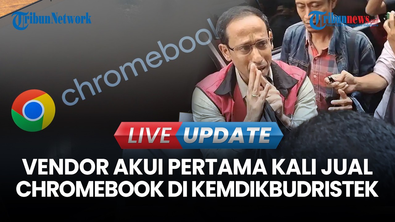 🔴 LIVE UPDATE | Vendor Akui Belum Pernah Jual Laptop Chromebook Sebelum Pengadaan di Kemdikbudristek