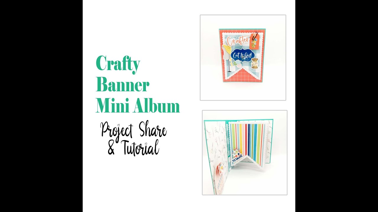 Crafty Banner Mini Album Project share and Tutorial