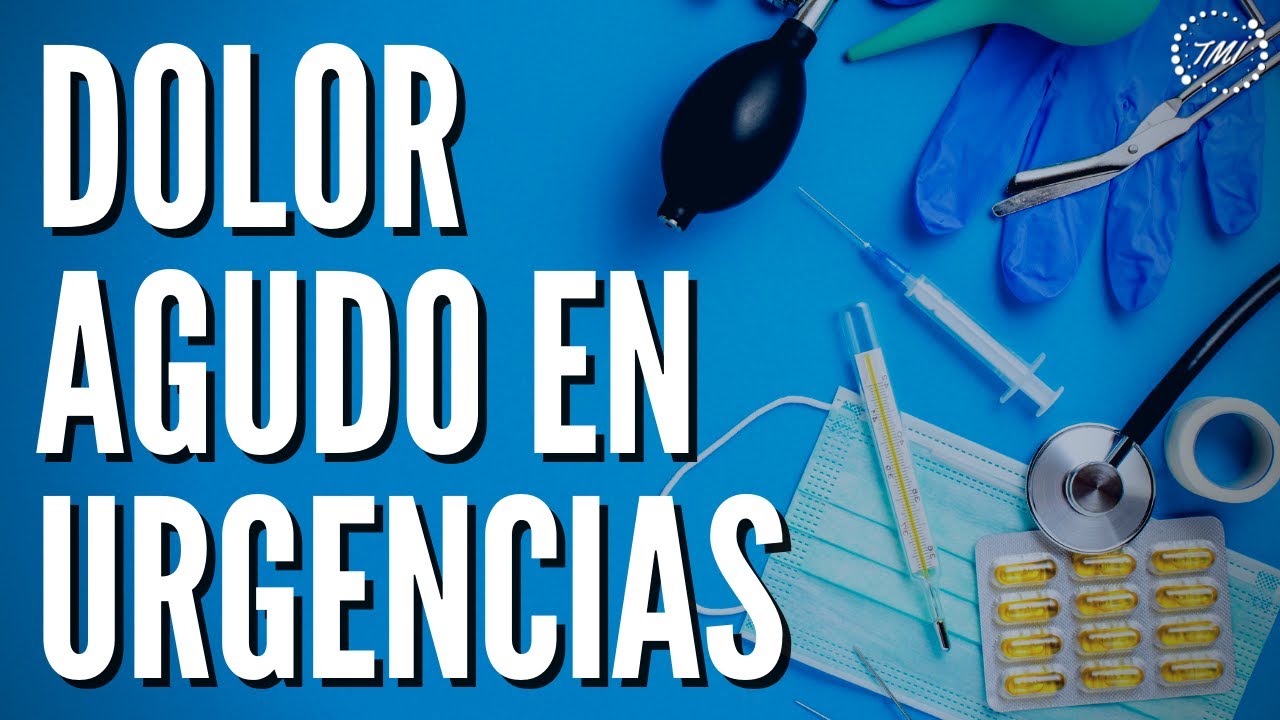 Manejo del Dolor Agudo en Urgencias