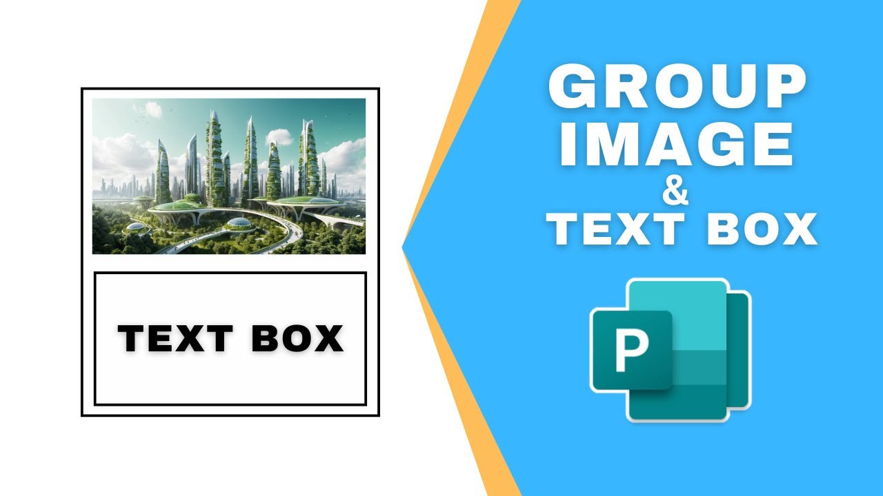 How to Group Images and Text Boxes in Microsoft Publisher