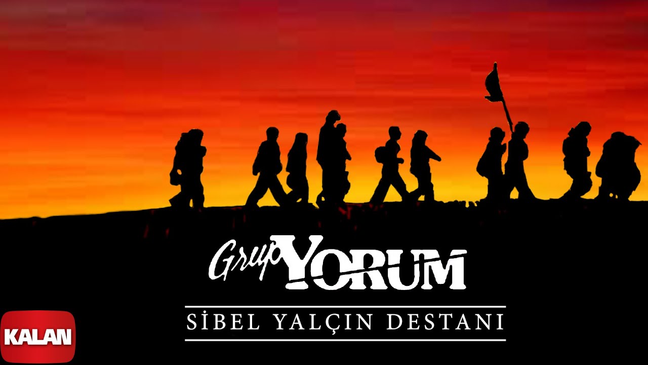 Grup Yorum -  Sibel Yalçın Destanı I Geliyoruz © 1996 Kalan Müzik