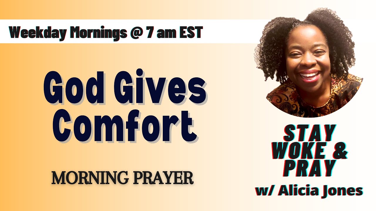 God Gives Comfort - 2 Corinthians 1:1-11 | Stay Woke & Pray w/ Alicia Jones Wednesday 1.21.26 📱