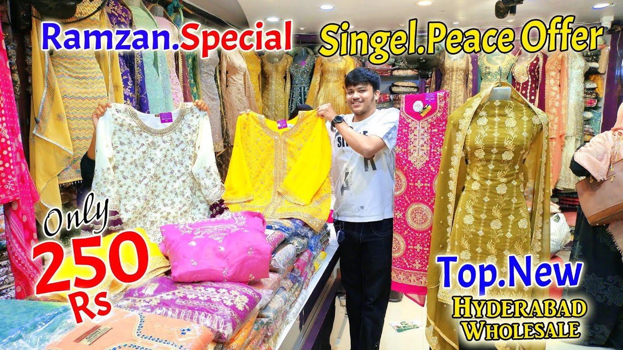 Hyderabad Wholesale Ramzan Special New Varietys Single Piece Offer Only 250 Rs | New Look |