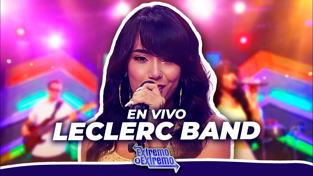 Leclerc Band, Presentación en Vivo | Extremo a Extremo