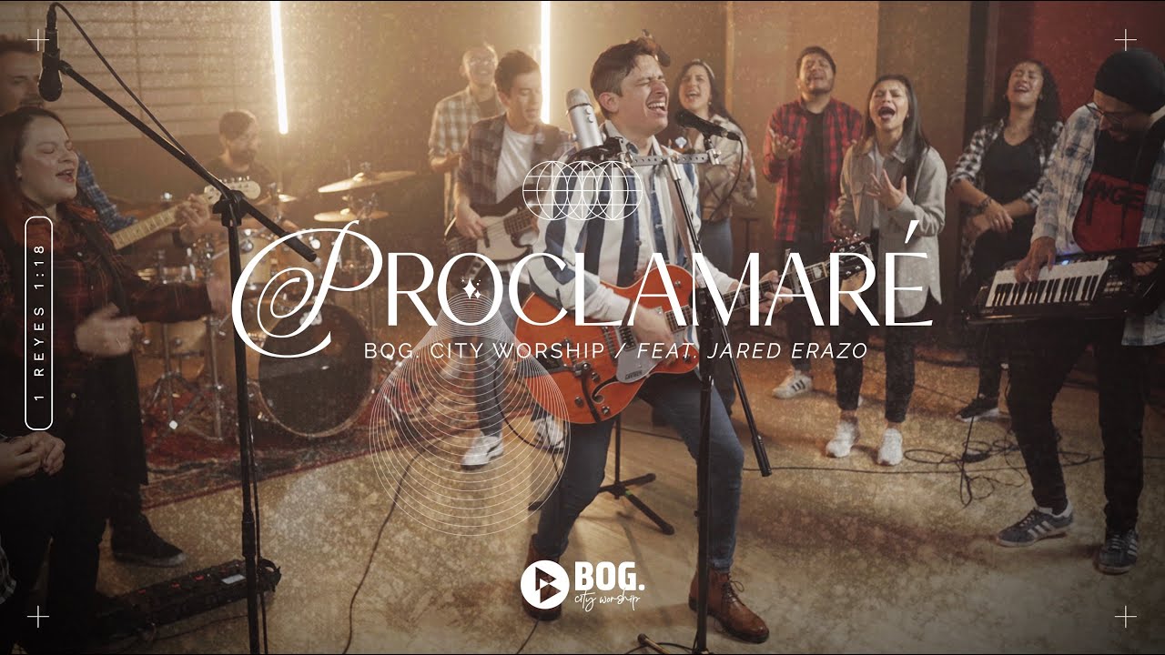 BOG City Worship - Proclamaré ❤️‍🔥 (Ft.Jared Erazo) I VIDEO OFICIAL I Música Cristiana