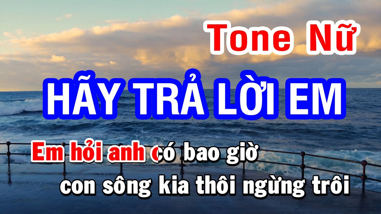 Karaoke Hãy Trả Lời Em Tone Nữ | Nhan KTV