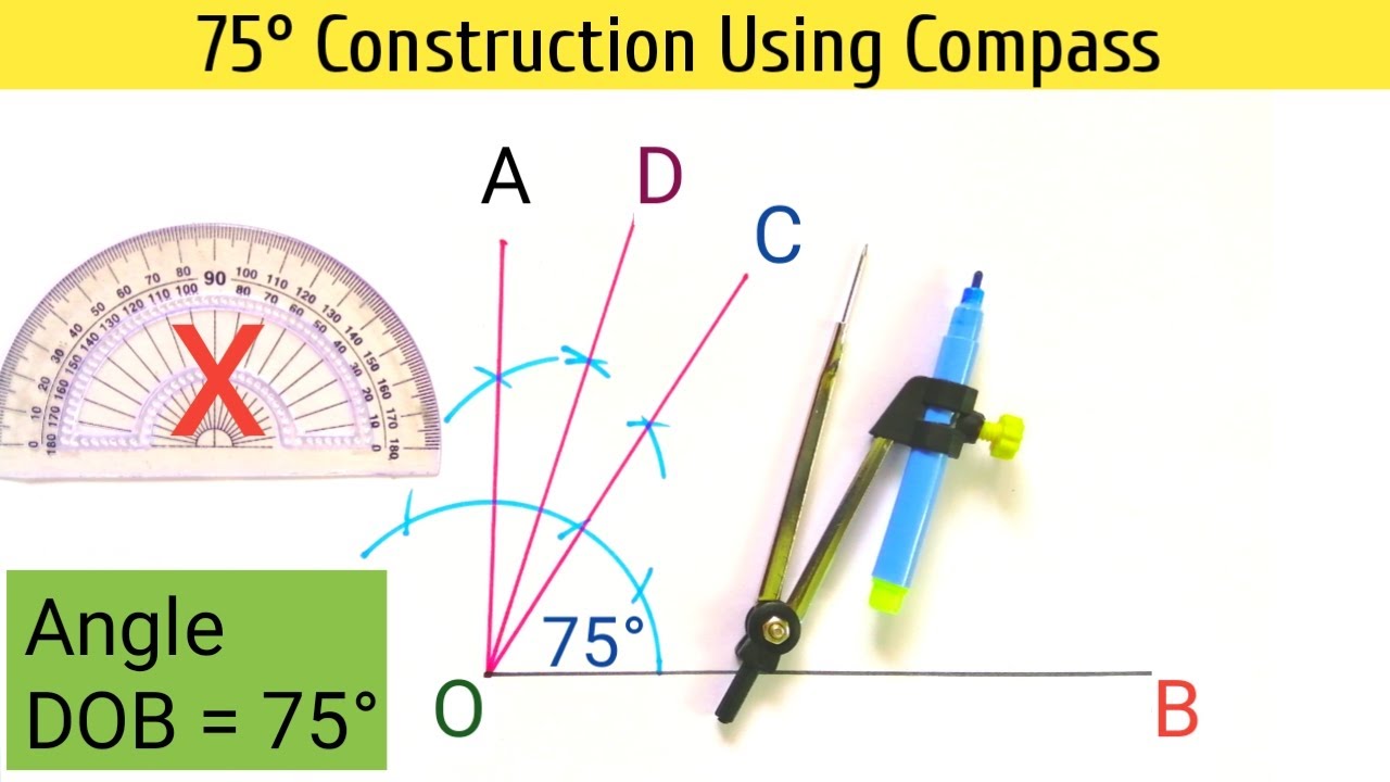 How to construct 75 degree angle with compass | constructing an angle of 75 degrees