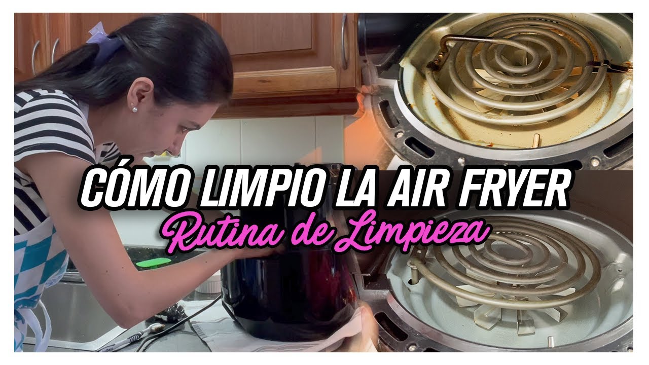 RUTINA DE LIMPIEZA de MIS FREIDORAS DE AIRE | Cómo limpiar la #AIRFRYER | Do it! Laura