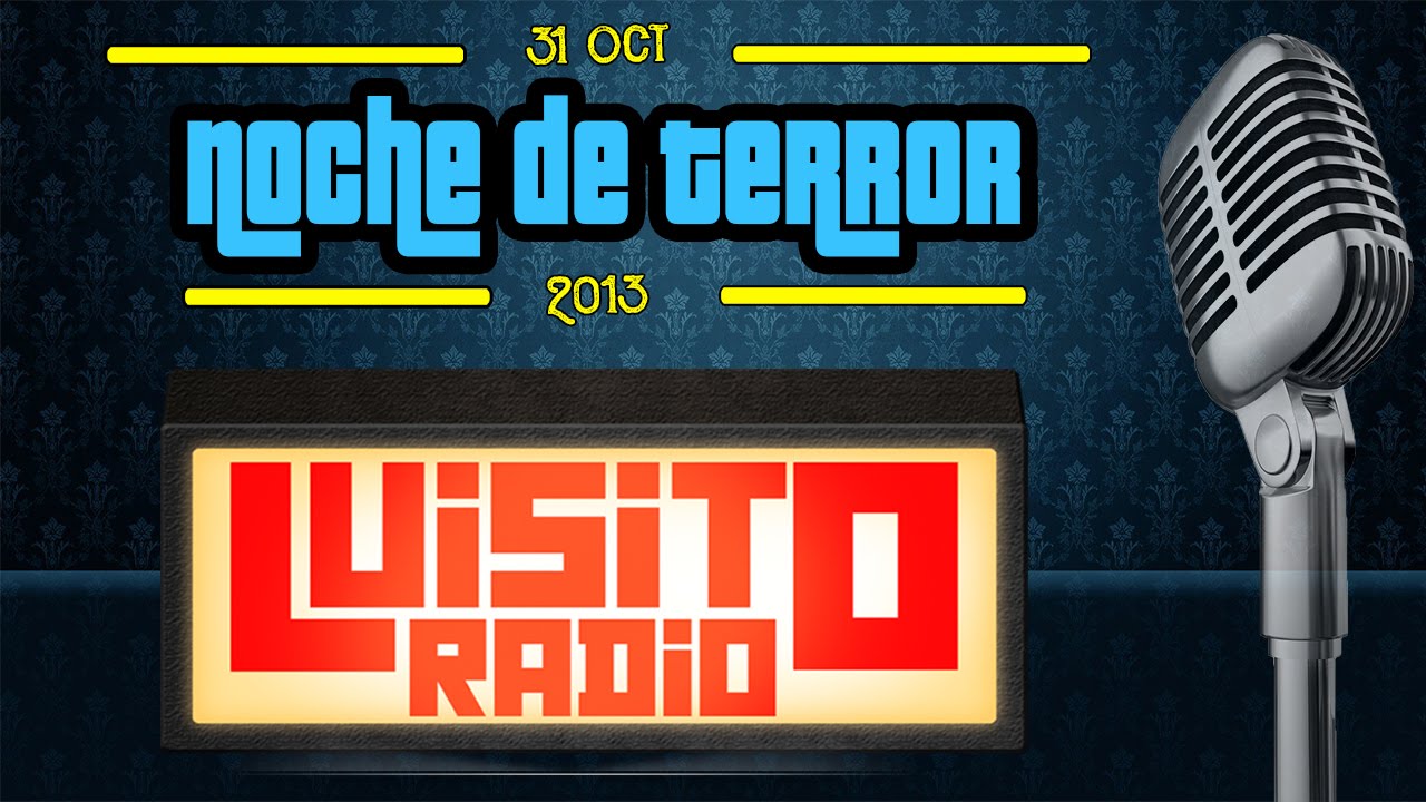 Noche de Terror #LuisitoRadio - Temporada 1