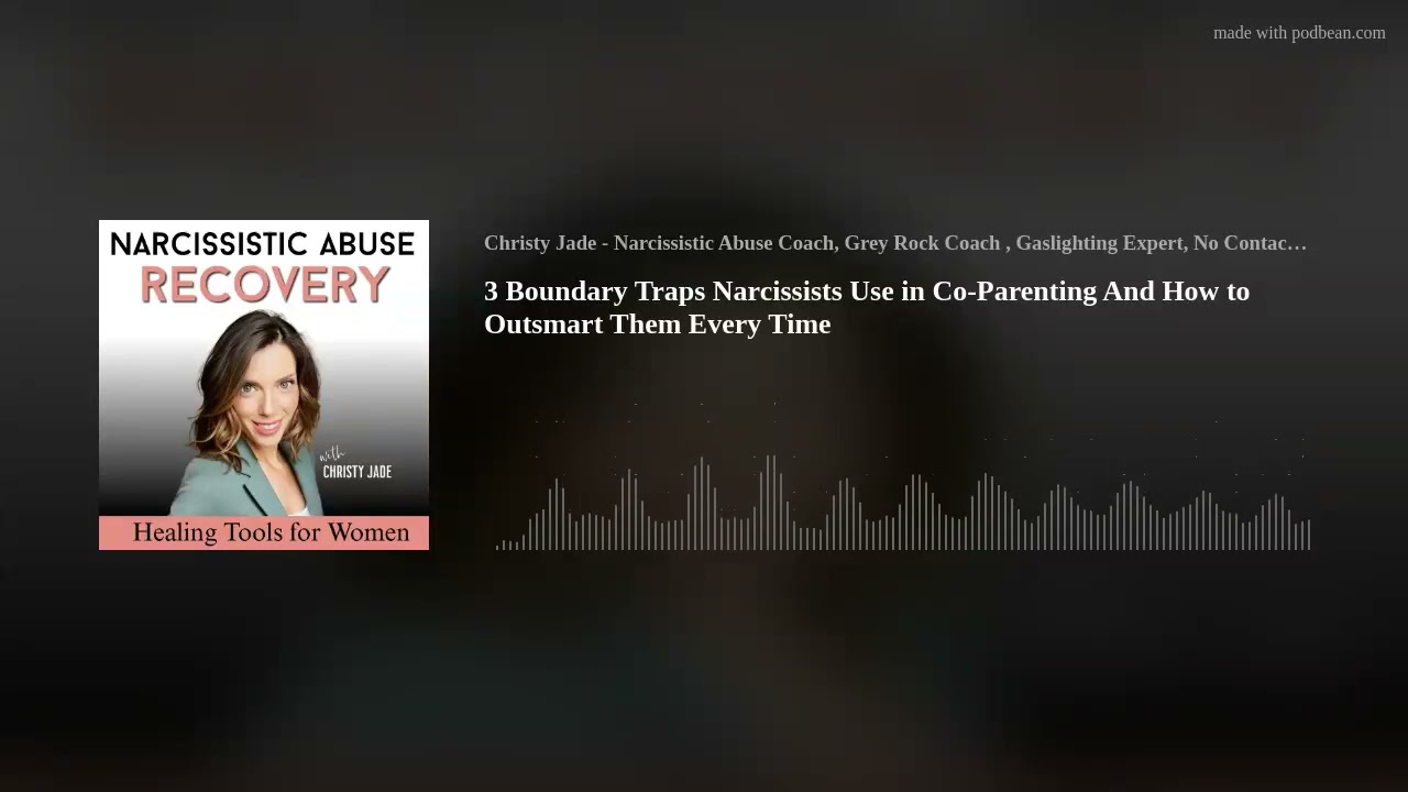 3 Boundary Traps Narcissists Use in Co-Parenting And How to Outsmart Them Every Time
