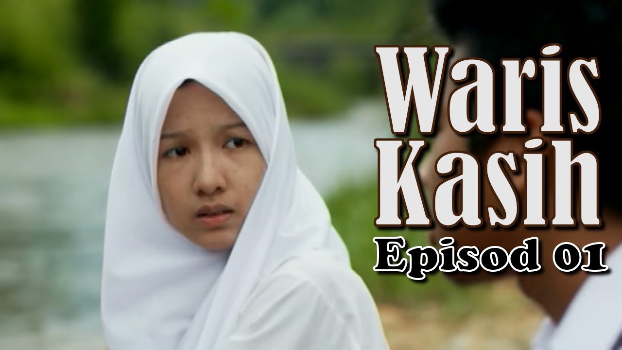 Waris Kasih | Episod 1