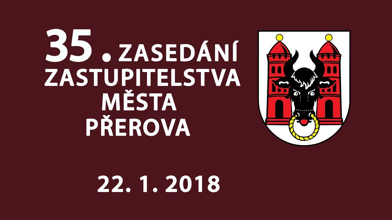 35.  Zasedání Zastupitelstva města Přerova