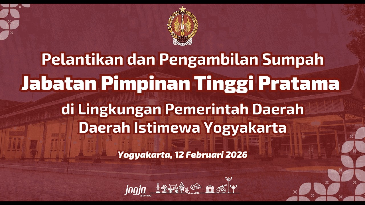 PELANTIKAN DAN PENGAMBILAN SUMPAH JABATAN PIMPINAN TINGGI PRATAMA DI LINGKUNGAN PEMDA DIY