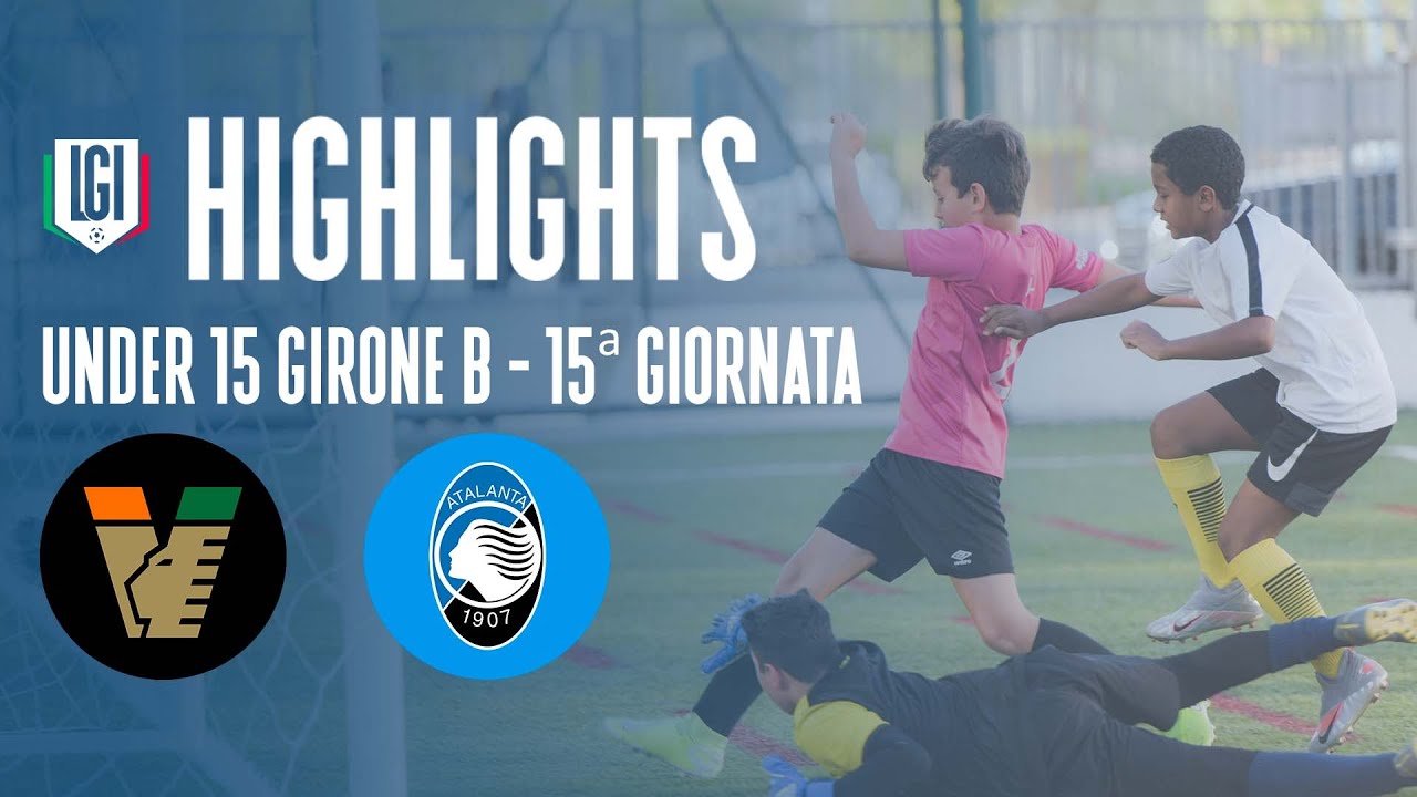 Highlights Venezia-Atalanta U15 A-B, 15^ giornata stagione 2023-24