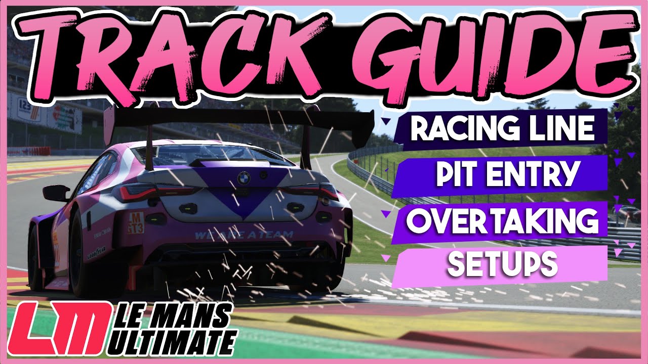 SPA (GT3) - What The Pros Don't Tell You - EXTENDED TRACK GUIDE LMU