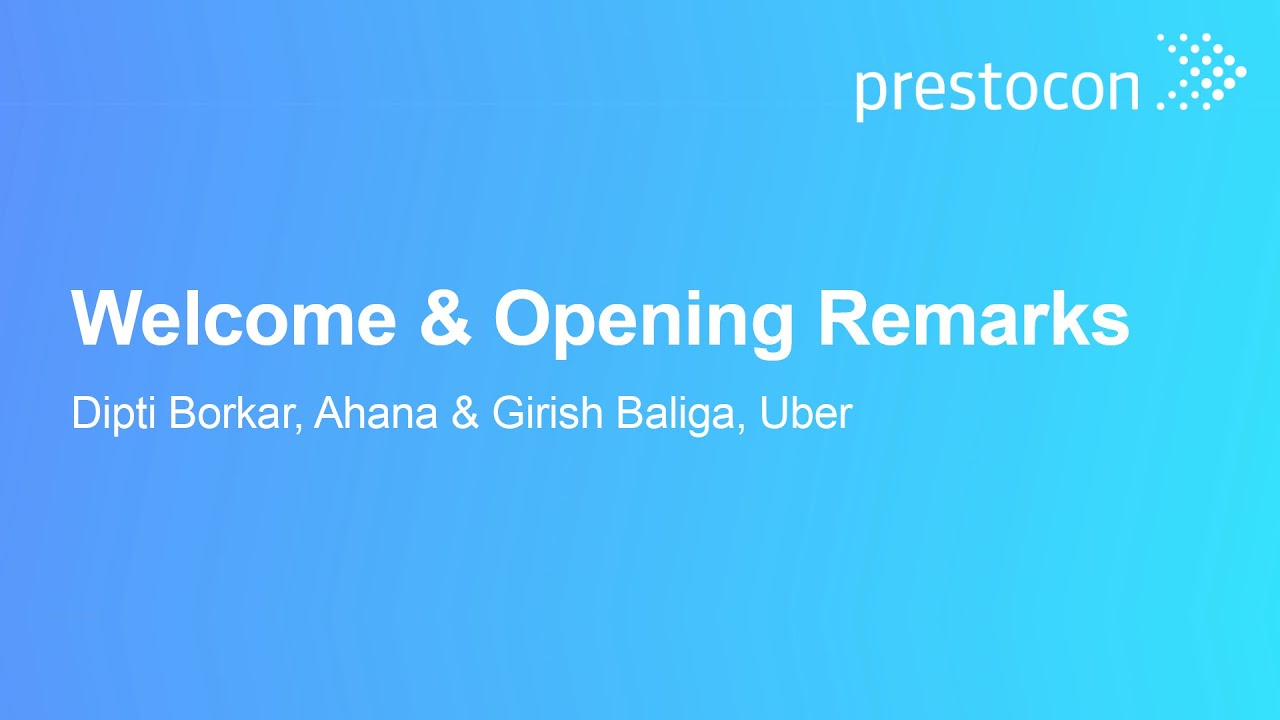 Welcome & Opening Remarks - Dipti Borkar, Ahana & Girish Baliga, Uber
