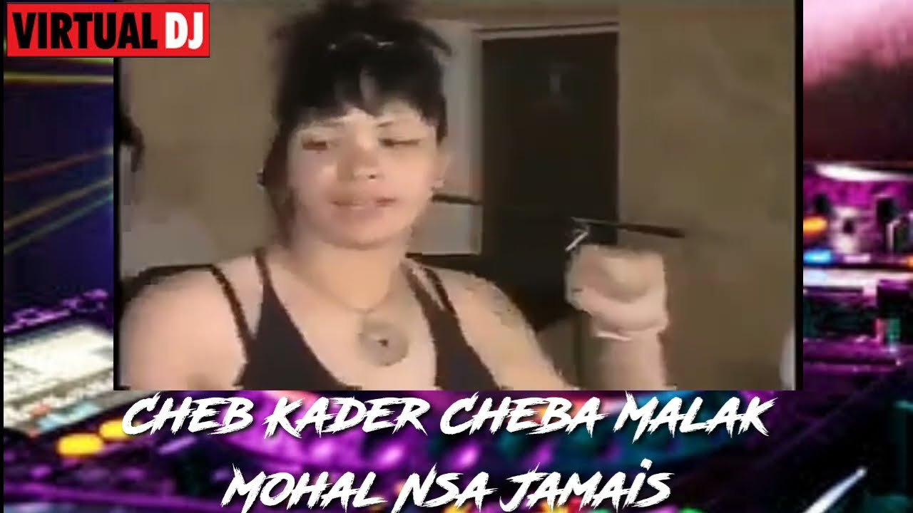 Remix Cheb Kader Cheba Malak Mohal Nsa Jamais mix By Dj Hajji 2024 2025