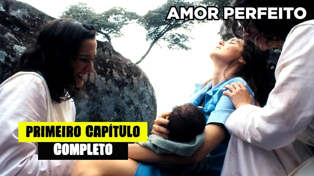 AMOR PERFEITO CAPÍTULO 1 - PRIMEIRO CAPÍTULO | Resumo capítulo de HOJE