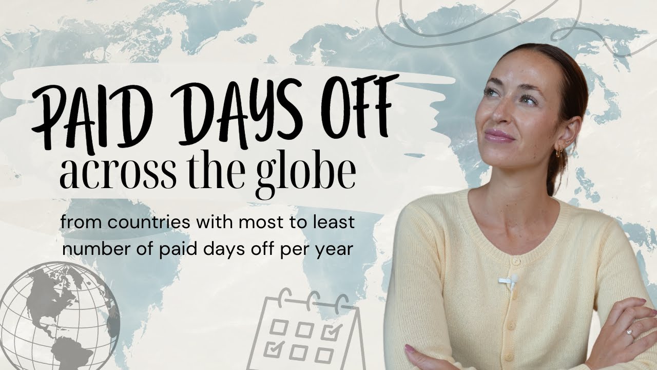 Countries with the MOST & LEAST number of paid days off per year