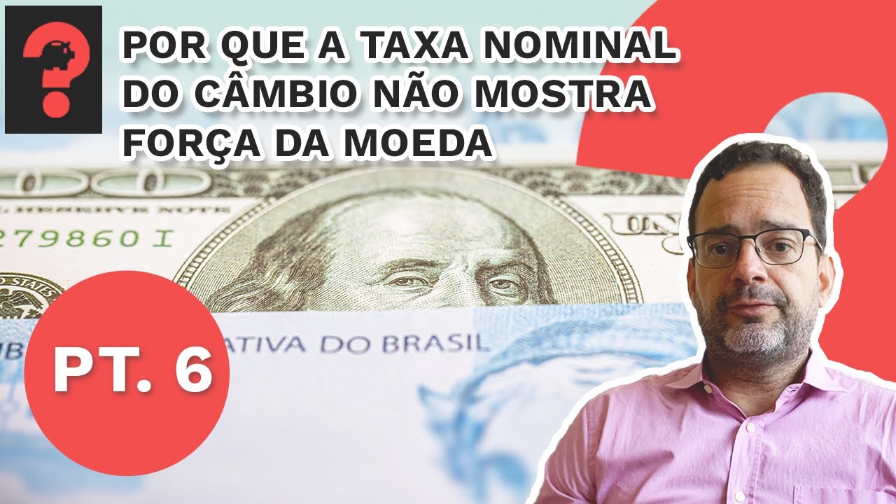 POR QUE A TAXA NOMINAL DO CÂMBIO NÃO MOSTRA FORÇA DA MOEDA | FALA, DUDU 