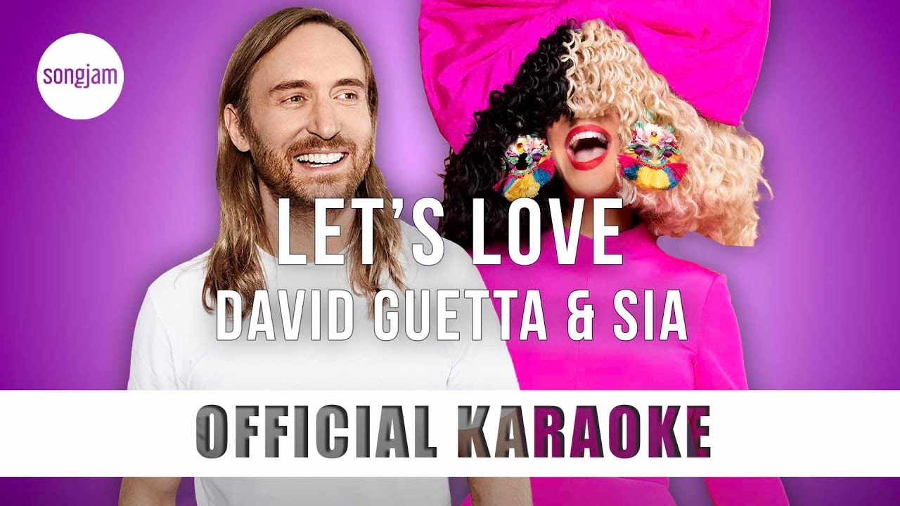 David Guetta & Sia - Let's Love (Official Karaoke Instrumental) | SongJam