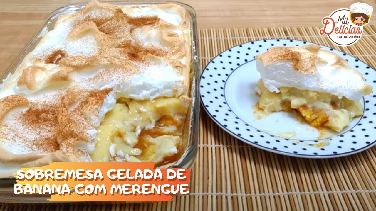 BANANA CARAMELIZADA + CREME + MERENGUE - MIL DELÍCIAS NA COZINHA