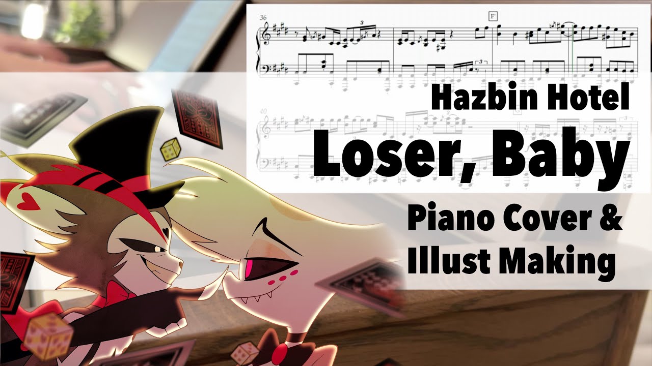 【Hazbin Hotel】Loser, Baby【Piano】