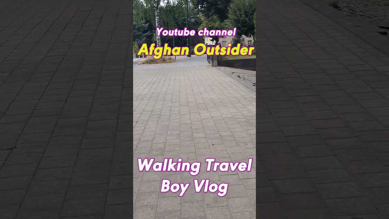 #bestvlog walking #bestvlogs travel boy #bestvlogger Afghan outsider #bestvlog