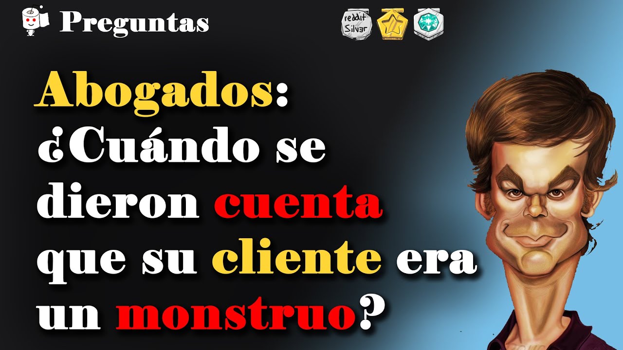 Abogados: ¿Cuándo se dieron cuenta que su cliente es un monstruo?