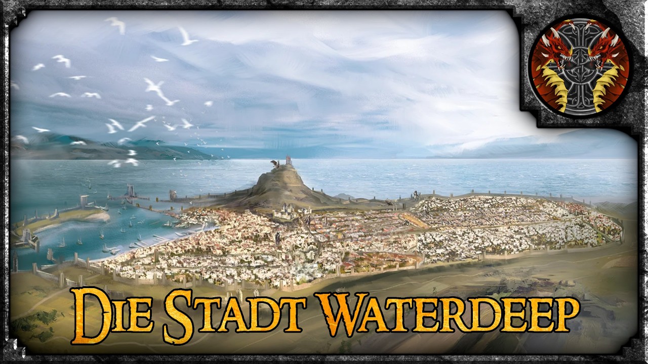 Die Stadt Waterdeep --- D&D Lore