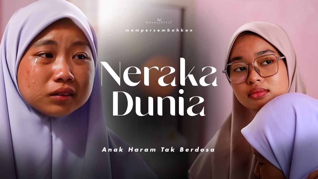 NERAKA DUNIA | SHORTFILM ANAK HARAM TAK SALAH