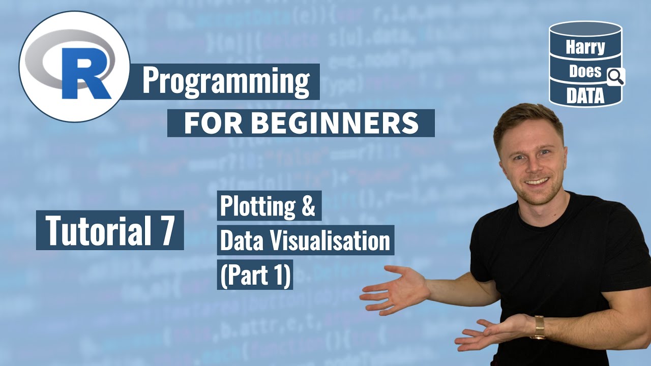 R Programming for Beginners - Tutorial 7: Plotting and Data Visualisation (Part 1)