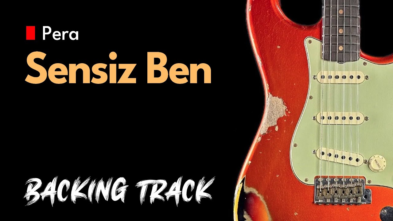 Pera - Sensiz Ben | Guitar Backing Track