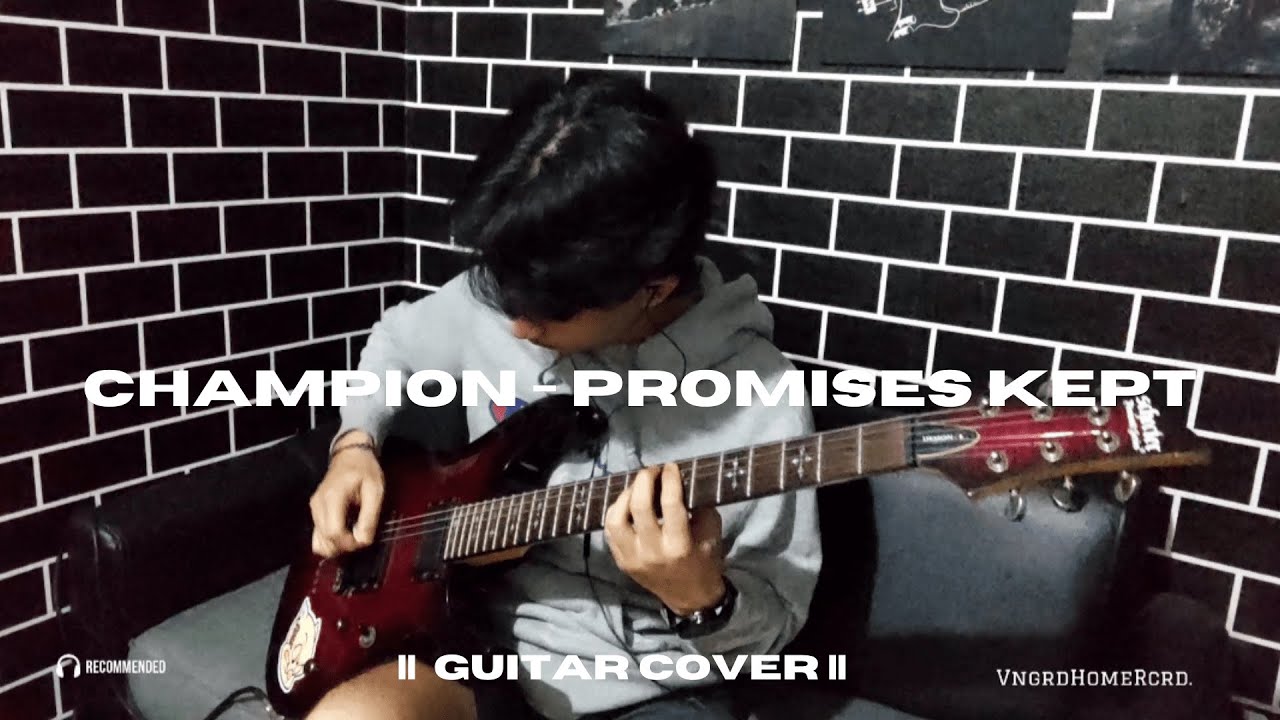 Champion - Promises Kept || Guitar Cover || #Champion #PromisesKept