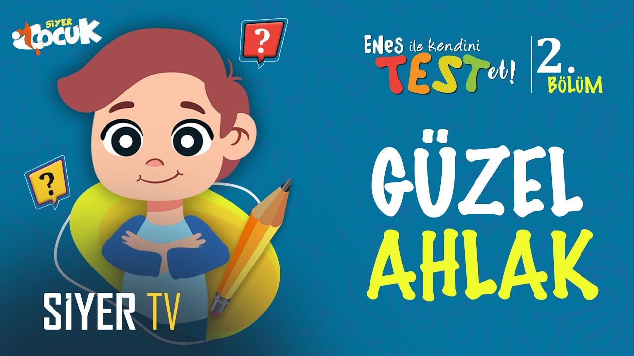 G&uuml;zel Ahlak Testi | Enes İle Kendini Test Et - 2. B&ouml;l&uuml;m