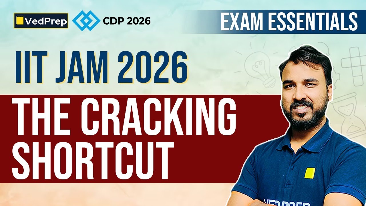 How to Crack IIT JAM 2026 with Shortcuts | Exam Essentials Series for IIT JAM | CDP 2026