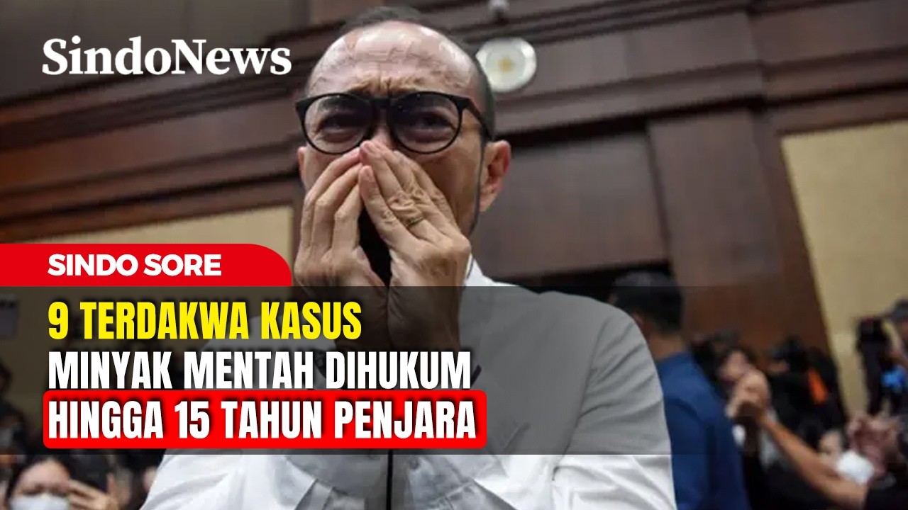 9 Terdakwa Kasus Minyak Mentah Dihukum Hingga 15 Tahun Penjara | Sindo Sore | 27/02