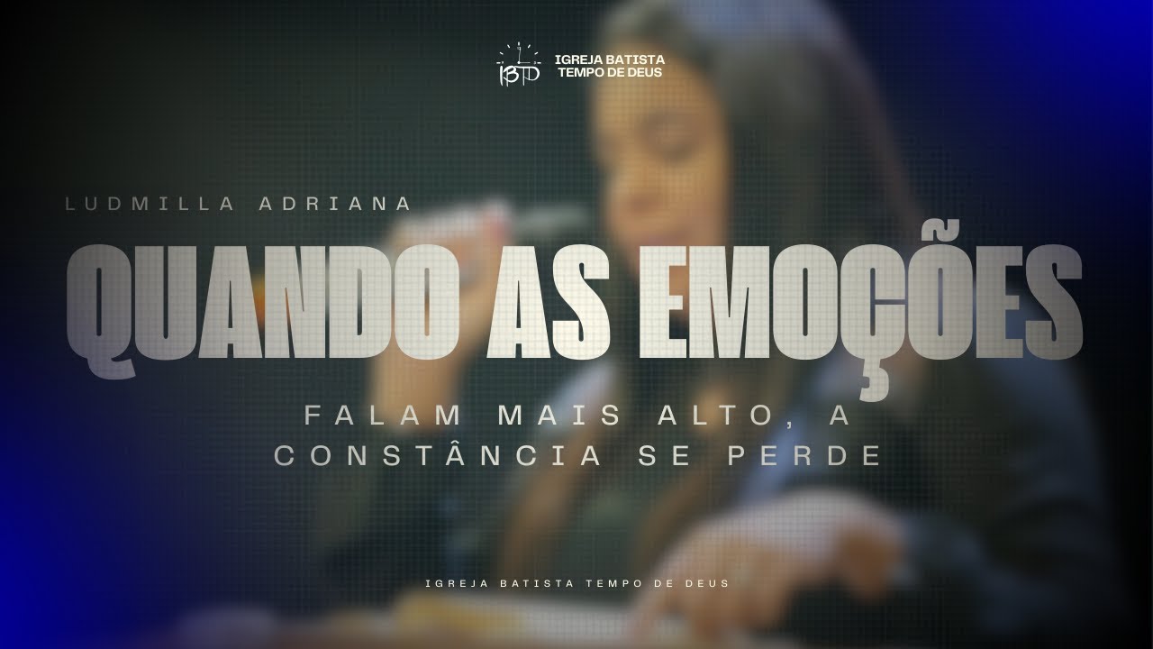 LUDMILLA ADRIANA | QUANDO AS EMOÇÕES FALAM MAIS ALTO, A CONSTÂNCIA SE PERDE