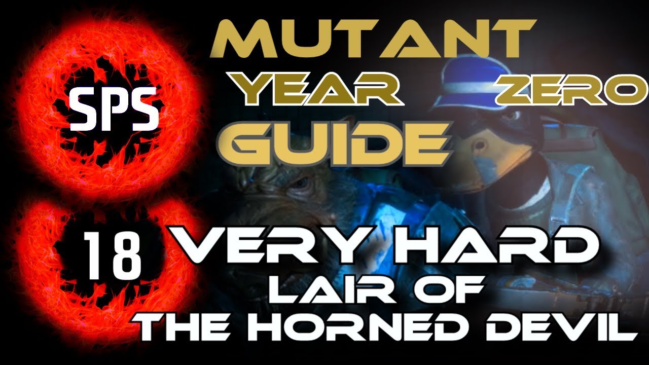 How to Clear The Lair of The Horned Devil Without Any Damage?-Mutant Year Zero Very Hard-Guide Ep.18
