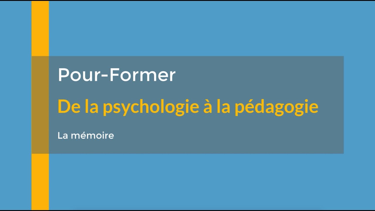 Module sur la pédagogie et la psychologie : la mémoire