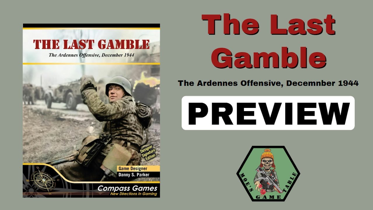 The Last Gamble from Compass Games Preview