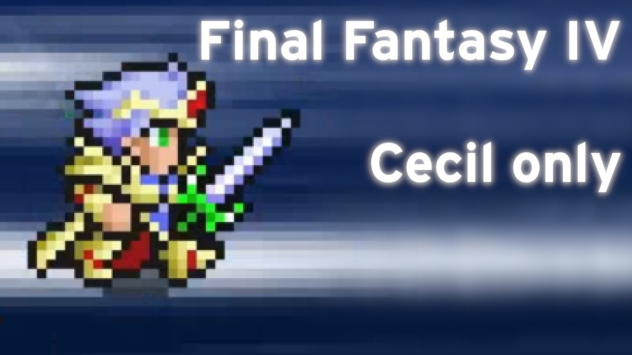 Can I beat Final Fantasy IV Pixel Remaster with only Cecil?