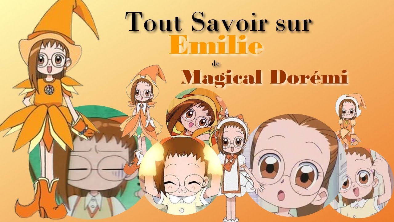 Tout SAVOIR sur EMILIE | Magical DOREMI