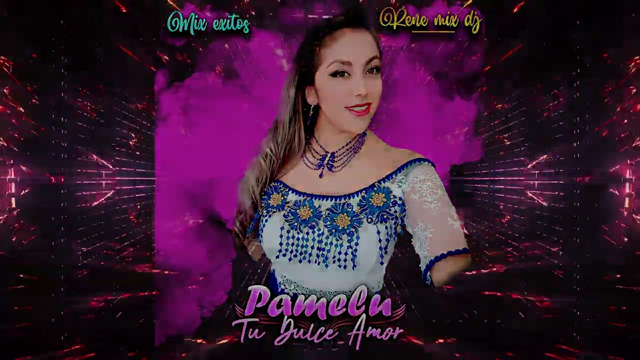 MIX ÉXITOS🎶 PAMELU TU DULCE AMOR ( Mezclas- RENE MIX DJ ) D.R.A