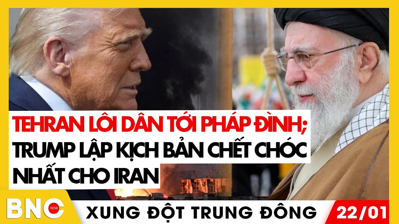 Iran “lọc” người biểu tình, lộ chiến thuật kiểm soát mới;IRGC đấu trực diện Mỹ | Xung đột Trung Đông