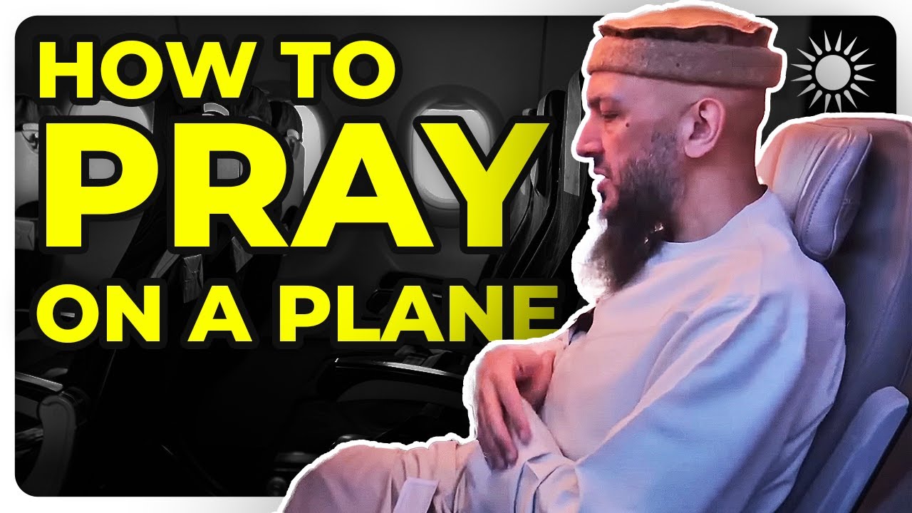 How To Pray Salah On A Plane