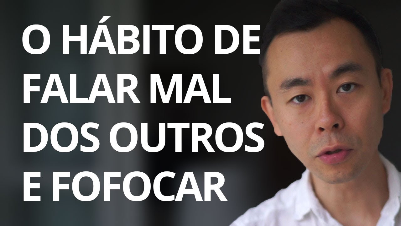O H&aacute;bito de Falar Mal dos Outros e de Fofocar - Seiiti Arata