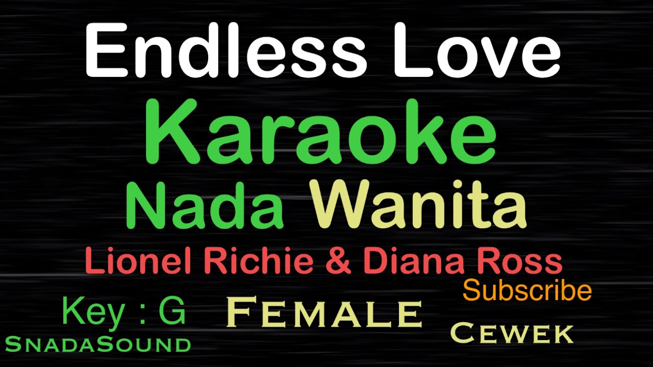 ENDLESS LOVE-Lionel Richie |KARAOKE NADA WANITA-Female-Cewek-Perempuan@UcokkuYasir