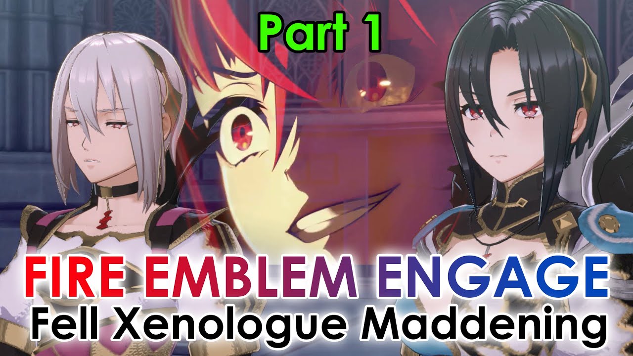 Part 1: Fire Emblem Engage Maddening Fell Xenologue: Chapters 1-2 (I died on chapter 3)
