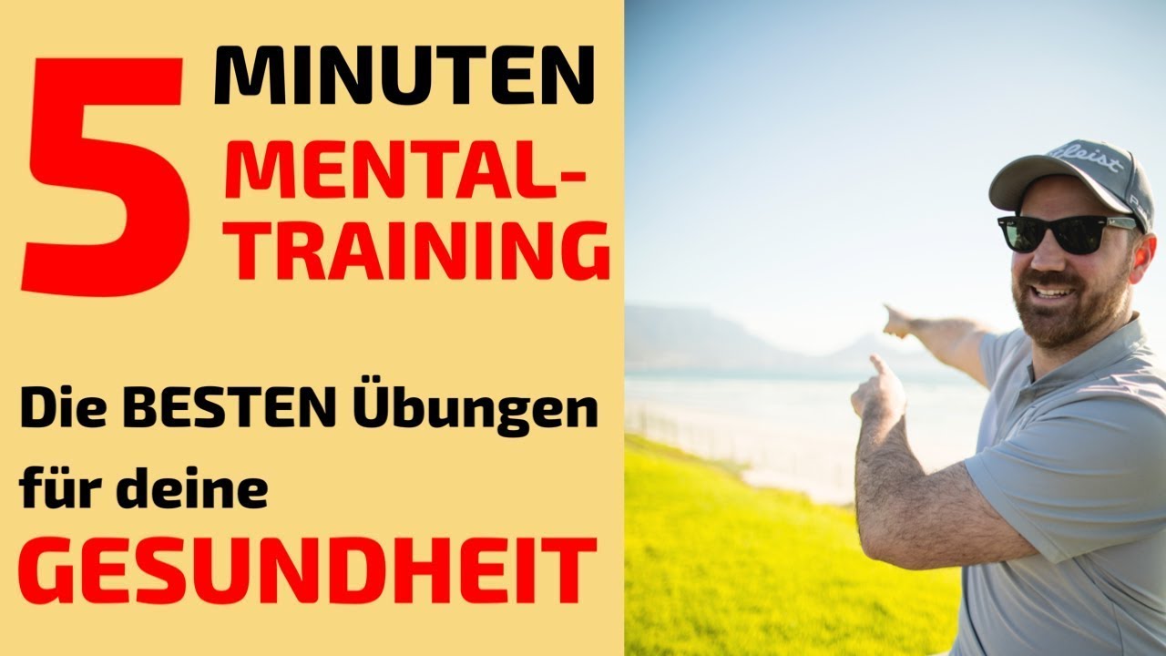 5 Minuten Mentaltraining - Die BESTEN Übungen für deine mentale Gesundheit